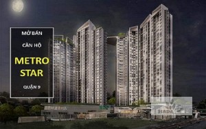 METRO STAR- CƠ HỘI VÀNG